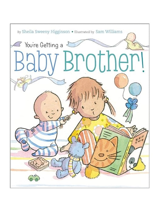 You're Getting A Baby Brother!